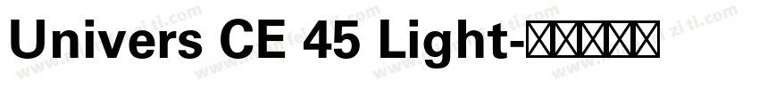 Univers CE 45 Light字体转换